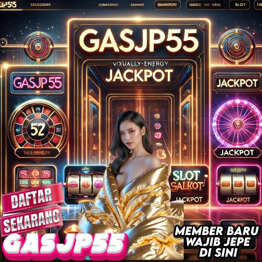 GASJP55 Mesin Slot Gacor, Cuan Ngebut Tanpa Batas!